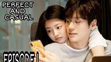 PERFECT AND CASUAL: EPISODE 1 ENG SUB