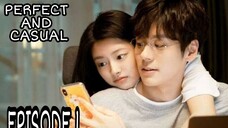 PERFECT AND CASUAL: EPISODE 1 ENG SUB