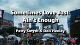 Sometimes Love Just Aint Enough - Patty Smyth & Don Henley ( Lyrics )