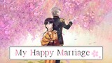 My Happy Marriage [SUB INDO] -OP-