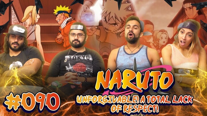 Naruto - Episode 90 Unforgivable! A Total Lack of Respect! - Group Reaction
