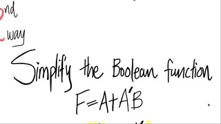2nd/2 ways: [k-map] logic:Simplify the Boolean function F=A+A'B