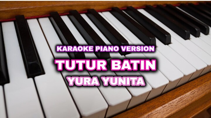 TUTUR BATIN  - YURA YUNITA (KARAOKE PIANO VERSION)