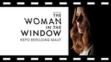 review The Woman in the Window: Kepo Berujung Maut
