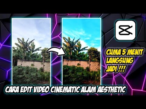 CARA EDIT VIDEO CINEMATIC SLOWMO AESTHETIC DI CAPCUT