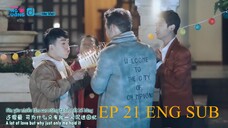 EP.21 BECAUSE OF MEETING U WE CAN BE HERE 2GETHER BL ENG SUB