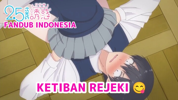 [FANDUB INDONESIA] Gak Tahan Pen EUE 🥵- 2.5-jigen No Ririsa | 2.5 Dimensional Seduction