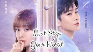 NEXT STOP YOUR WORLD 2023 [Eng.Sub] Ep15