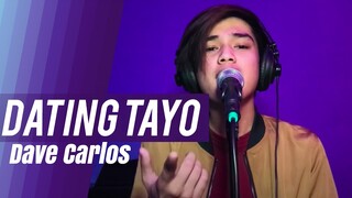 Dave Carlos - Dating Tayo by Bandang Lapis (Cover)