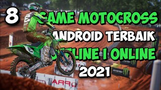 8 GAME MOTOCROSS ANDROID TERBAIK 2021 I OFFLINE / ONLINE
