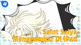 [Fiksi Penggemar] Menggambar Saint Seiya Di iPad_4