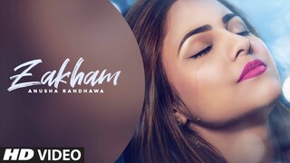 Zakham (Full Song) Anusha Randhawa Ft. Johnny  Vick | Latest Punjabi Song 2020