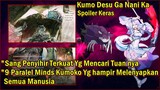 Manusia Hampir Punah "9 Paralel Minds Kumoko & Ronandt | Kumo Desu Ga Nani Ka (Pembahasan Alur)