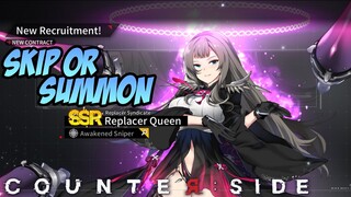 Review, Skip or Summon Replacer Queen | Counter:Side