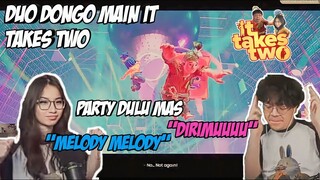 PARTY DULU GA SIH BRO SEBELUM TAMATT DIRIMU MELODY || DUO DONGO BRO DEAN & CI ADEL MAIN IT TAKES TWO