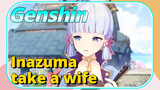 Inazuma take a wife