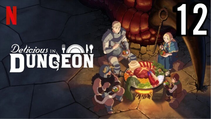 Delicious in Dungeon Episode 12