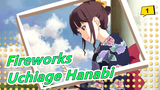 [Fireworks] Semuanya Berumut Lima Belas Dan Enam Belas Tahun Itu, Kita Memainkan "Uchiage Hanabi"_A1