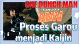 [One Punch Man] AMV | Proses Garou menjadi Kaijin