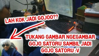 Tukang Gambar Ngegambar Gojo Satoru Jujutsu Kaisen Sambil Jadi Gojo Satoru :v