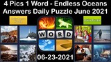 4 Pics 1 Word - Endless Oceans - 23 June 2021 - Answer Daily Puzzle + Daily Bonus Puzzle