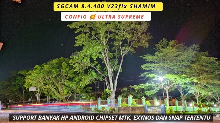 Gcam 8.4.400 Shamim + Config 💥 Ultra Supreme, Natural warna, Work Android Mtk dan Snap