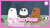 We Bare Bears|(English dub/bilingual) Fashionable fashion is the most fashionable_A