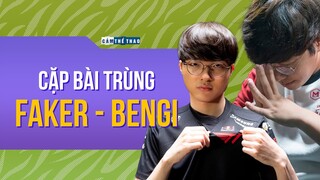 Faker – Bengi | Quỷ vương & Cánh tay phải vĩ đại của chúa [CẶP BÀI TRÙNG]