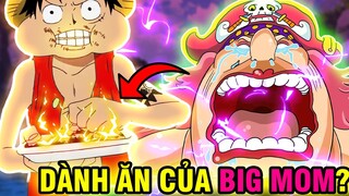 TRANH DÀNH ĐỒ ĂN CỦA BIG MOM?! | LUFFY THAM ĂN TỚI CỠ NÀO TRONG ONE PIECE