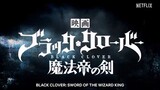 watch full No Black Clover: Sword of the Wizard King  movies for free : link in Description