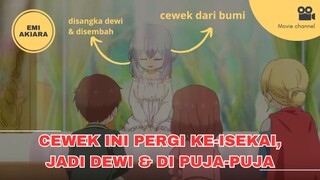 Pergi Ke-Isekai, Malah Jadi Dewi & Di Puja-puja