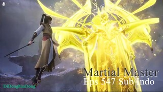 Martial Master Eps 547 Sub Indo