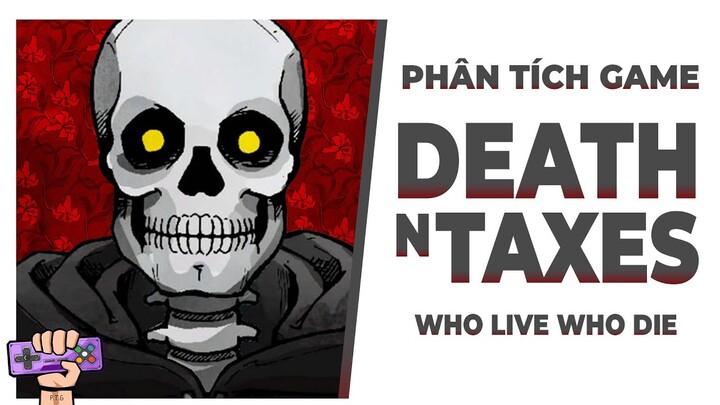 Phân Tích Game: Death And Taxes - Thần Chết Chuyển Sinh