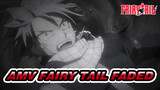AMV Fairy Tail Faded
