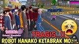 TRAGIS‼️ Robot Hanako Mengalami Kecelakaan Parah 😭 | Sakura school simulator