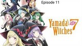 Yamada and 7 Witches Tagalog Dubbed Episode 11