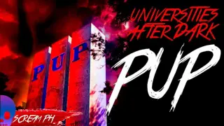 UNIVERSITIES AFTER DARK: POLYTECHNIC UNIVERSITY OF THE PHILIPPINES / PUP