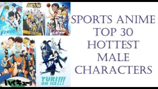 [Sports Anime] Top 30 HOTTEST Male Characters
