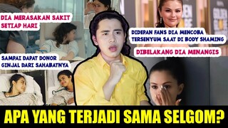 Selena Gomez Sakit Apa Sebenarnya Sampai Dapat Donor Ginjal Hingga Kena Body Shaming ???