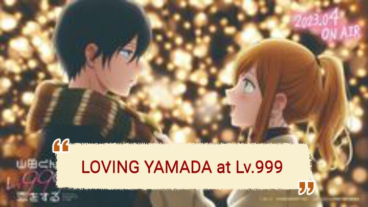 LOVING YAMADA at Lv.999 || DUB || SUB INDONESIA