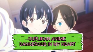 CUPLIKAN ANIME DANGEROUS IN MY HEART