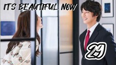 󾓮 현재는 아름다워 IT'S BEAUTIFUL NOW EP 29 ENG SUB