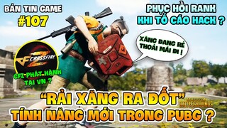 RẢI XĂNG RA ĐỐT LÀ CÓ THẬT TRONG PUBG, CFZ SẼ ĐƯỢC PHÁT HÀNH TẠI VIỆT NAM ?