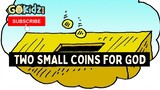TWO SMALL COINS FOR GOD | Bible Story