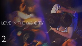 ENG | Love in the Big City Ep. 2