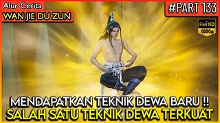 AKHIRNYA LORD LIN FENG MENDAPATKAN TEKNIK DEWA BARU !! - Alur Cerita Donghua #WJDZ (PART 133)