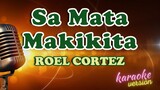 Sa Mata Makikita - Roel Cortez (HD Karaoke)