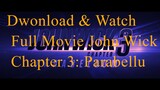 John Wick- Chapter 3 - Parabellum (2019 Movie)  Dwonload & Watch Full Movie