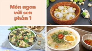 Trổ Tài Làm Các Món Ăn Ngon Quên Lối Về Với Sen - Phần 1