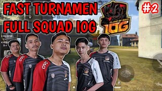 MATCH 2 || TURNAMEN FULL SQUAD IOG FREEFIRE